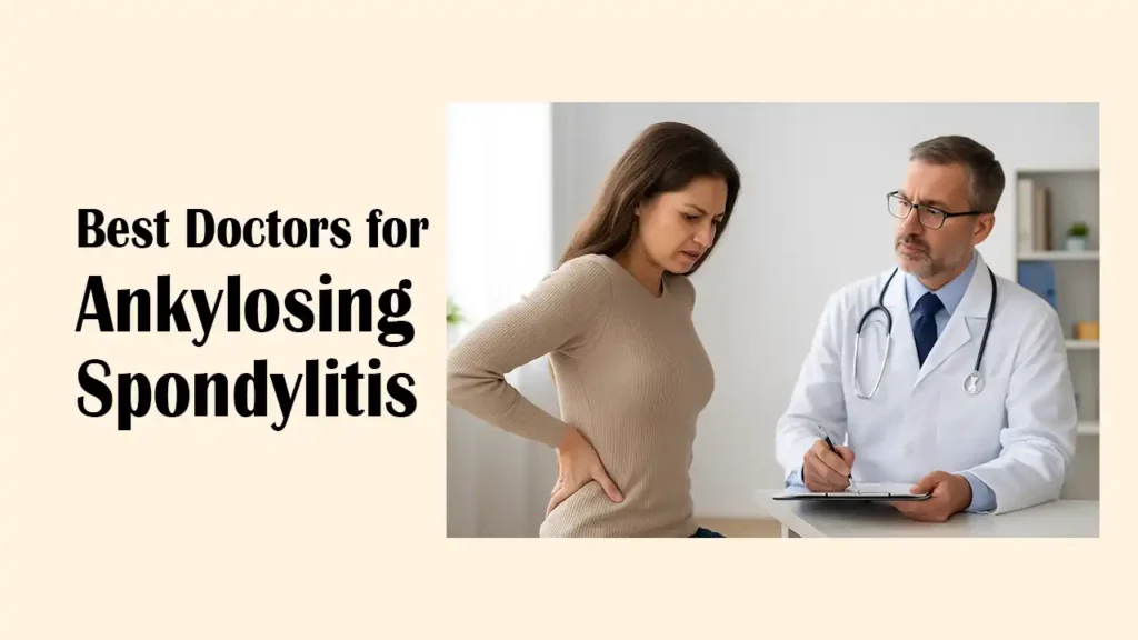 Best Doctors for Ankylosing Spondylitis