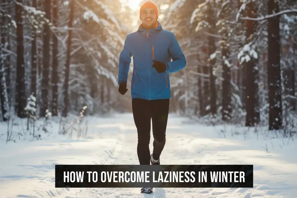 How to Overcome Laziness in Winter