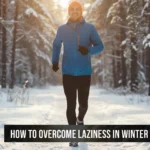 How to Overcome Laziness in Winter