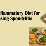 Anti Inflammatory Diet for Ankylosing Spondylitis